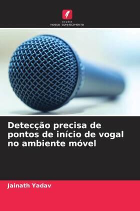 Yadav |  Detecção precisa de pontos de início de vogal no ambiente móvel | Buch |  Sack Fachmedien