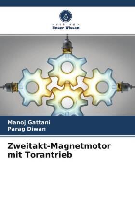 Gattani / Diwan |  Zweitakt-Magnetmotor mit Torantrieb | Buch |  Sack Fachmedien