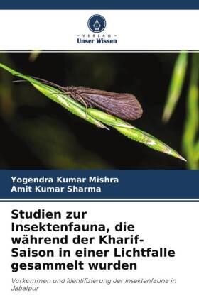 Mishra / Sharma |  Studien zur Insektenfauna, die während der Kharif-Saison in einer Lichtfalle gesammelt wurden | Buch |  Sack Fachmedien