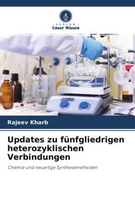 Kharb |  Updates zu fünfgliedrigen heterozyklischen Verbindungen | Buch |  Sack Fachmedien