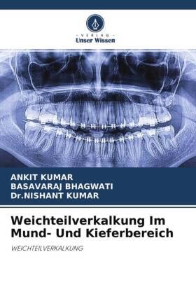 Kumar / Bhagwati |  Weichteilverkalkung Im Mund- Und Kieferbereich | Buch |  Sack Fachmedien