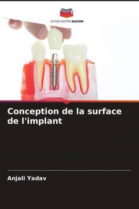 Yadav |  Conception de la surface de l'implant | Buch |  Sack Fachmedien