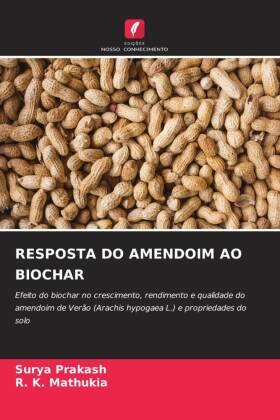 Prakash / Mathukia |  RESPOSTA DO AMENDOIM AO BIOCHAR | Buch |  Sack Fachmedien