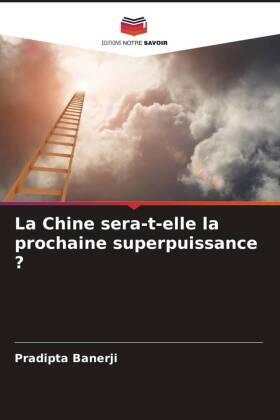 Banerji |  La Chine sera-t-elle la prochaine superpuissance ? | Buch |  Sack Fachmedien