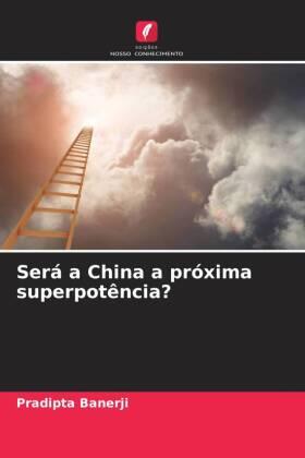 Banerji |  Será a China a próxima superpotência? | Buch |  Sack Fachmedien