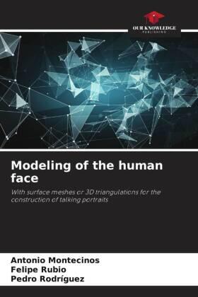 Montecinos / Rubio / Rodríguez |  Modeling of the human face | Buch |  Sack Fachmedien