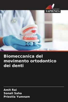 Rai / Saha / Yumnam |  Biomeccanica del movimento ortodontico dei denti | Buch |  Sack Fachmedien