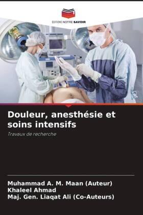 Maan (Auteur) / Ahmad / Ali (Co-Auteurs) |  Douleur, anesthésie et soins intensifs | Buch |  Sack Fachmedien