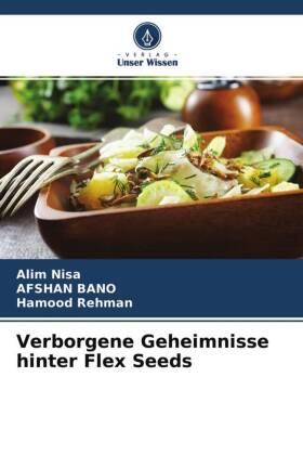 Nisa / Bano / Rehman |  Verborgene Geheimnisse hinter Flex Seeds | Buch |  Sack Fachmedien