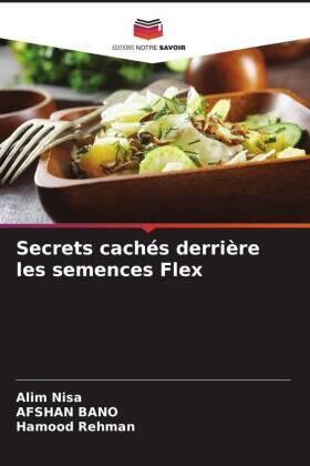 Nisa / Bano / Rehman |  Secrets cachés derrière les semences Flex | Buch |  Sack Fachmedien