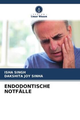 Singh / Joy Sinha |  ENDODONTISCHE NOTFÄLLE | Buch |  Sack Fachmedien