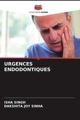 Singh / Joy Sinha |  URGENCES ENDODONTIQUES | Buch |  Sack Fachmedien