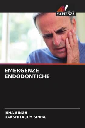 Singh / Joy Sinha |  EMERGENZE ENDODONTICHE | Buch |  Sack Fachmedien