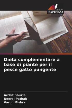 Shukla / Pathak / Mishra |  Dieta complementare a base di piante per il pesce gatto pungente | Buch |  Sack Fachmedien