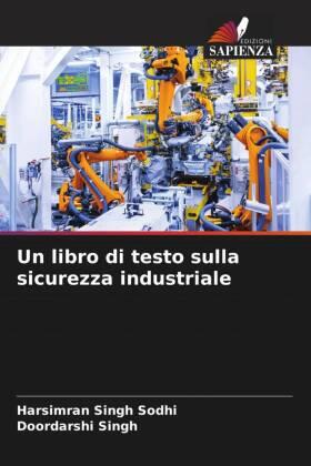 Sodhi / Singh |  Un libro di testo sulla sicurezza industriale | Buch |  Sack Fachmedien