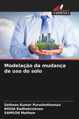 Purushothaman / Radhakrishnan / Mathew |  Modelação da mudança de uso do solo | Buch |  Sack Fachmedien