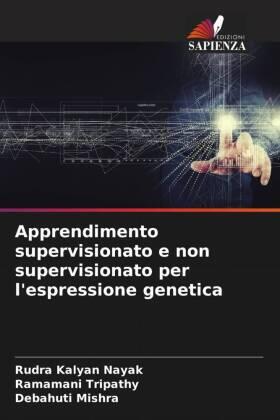 Kalyan Nayak / Tripathy / Mishra |  Apprendimento supervisionato e non supervisionato per l'espressione genetica | Buch |  Sack Fachmedien