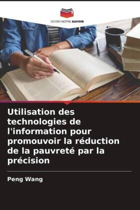 Wang |  Utilisation des technologies de l'information pour promouvoir la réduction de la pauvreté par la précision | Buch |  Sack Fachmedien