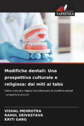 Mehrotra / Srivastava / Garg |  Modifiche dentali: Una prospettiva culturale e religiosa: dai miti ai tabù | Buch |  Sack Fachmedien