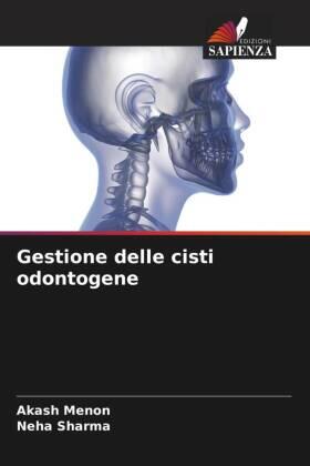 Menon / Sharma |  Gestione delle cisti odontogene | Buch |  Sack Fachmedien
