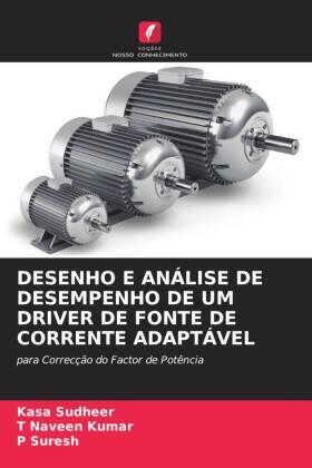 Sudheer / Naveen Kumar / Suresh |  DESENHO E ANÁLISE DE DESEMPENHO DE UM DRIVER DE FONTE DE CORRENTE ADAPTÁVEL | Buch |  Sack Fachmedien