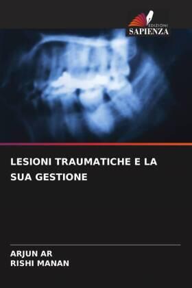 Ar / Manan |  LESIONI TRAUMATICHE E LA SUA GESTIONE | Buch |  Sack Fachmedien