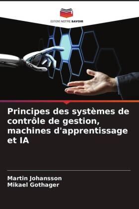 Johansson / Gothager |  Principes des systèmes de contrôle de gestion, machines d'apprentissage et IA | Buch |  Sack Fachmedien