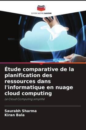 Sharma / Bala |  Étude comparative de la planification des ressources dans l'informatique en nuage cloud computing | Buch |  Sack Fachmedien