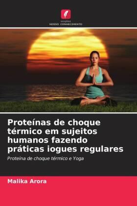 Arora |  Proteínas de choque térmico em sujeitos humanos fazendo práticas iogues regulares | Buch |  Sack Fachmedien