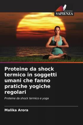 Arora |  Proteine da shock termico in soggetti umani che fanno pratiche yogiche regolari | Buch |  Sack Fachmedien