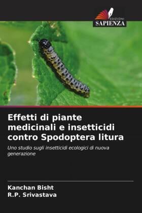 Bisht / Srivastava |  Effetti di piante medicinali e insetticidi contro Spodoptera litura | Buch |  Sack Fachmedien