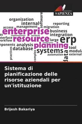 Bakariya |  Sistema di pianificazione delle risorse aziendali per un'istituzione | Buch |  Sack Fachmedien