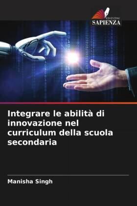 Singh |  Integrare le abilità di innovazione nel curriculum della scuola secondaria | Buch |  Sack Fachmedien