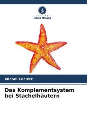 Leclerc |  Das Komplementsystem bei Stachelhäutern | Buch |  Sack Fachmedien