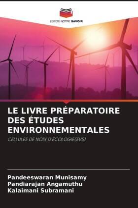 Munisamy / Angamuthu / Subramani |  LE LIVRE PRÉPARATOIRE DES ÉTUDES ENVIRONNEMENTALES | Buch |  Sack Fachmedien