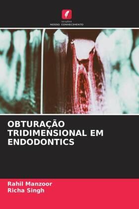 Manzoor / Singh |  OBTURAÇÃO TRIDIMENSIONAL EM ENDODONTICS | Buch |  Sack Fachmedien