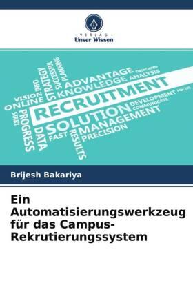 Bakariya |  Ein Automatisierungswerkzeug für das Campus-Rekrutierungssystem | Buch |  Sack Fachmedien