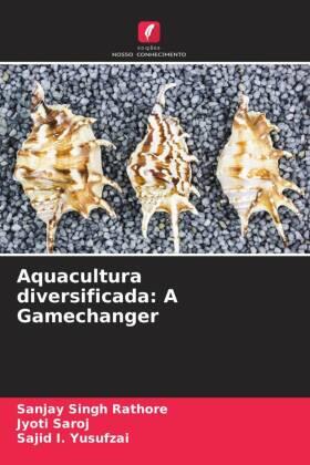 Rathore / Saroj / Yusufzai |  Aquacultura diversificada: A Gamechanger | Buch |  Sack Fachmedien