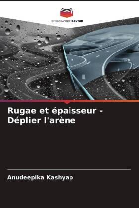 Kashyap |  Rugae et épaisseur - Déplier l'arène | Buch |  Sack Fachmedien