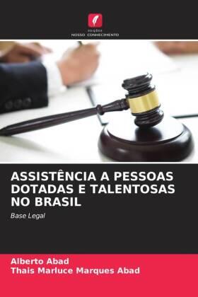 Abad / Marques Abad |  ASSISTÊNCIA A PESSOAS DOTADAS E TALENTOSAS NO BRASIL | Buch |  Sack Fachmedien