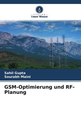 Gupta / Maini |  GSM-Optimierung und RF-Planung | Buch |  Sack Fachmedien