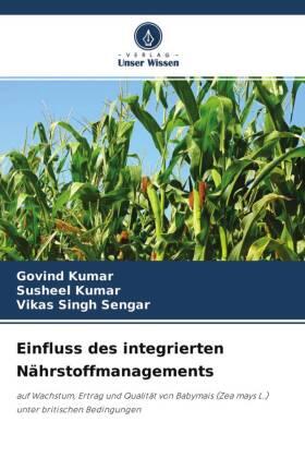 Kumar / Sengar |  Einfluss des integrierten Nährstoffmanagements | Buch |  Sack Fachmedien