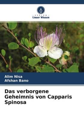 Nisa / Bano |  Das verborgene Geheimnis von Capparis Spinosa | Buch |  Sack Fachmedien