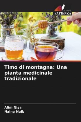 Nisa / Naib |  Timo di montagna: Una pianta medicinale tradizionale | Buch |  Sack Fachmedien