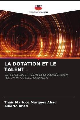 Marques Abad / Abad |  LA DOTATION ET LE TALENT : | Buch |  Sack Fachmedien
