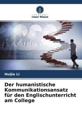 Li |  Der humanistische Kommunikationsansatz für den Englischunterricht am College | Buch |  Sack Fachmedien