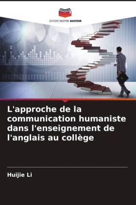 Li |  L'approche de la communication humaniste dans l'enseignement de l'anglais au collège | Buch |  Sack Fachmedien