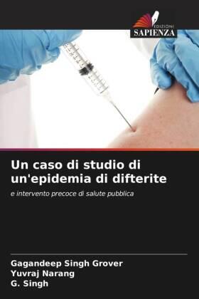 Grover / Narang / Singh |  Un caso di studio di un'epidemia di difterite | Buch |  Sack Fachmedien