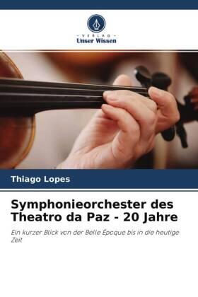 Lopes |  Symphonieorchester des Theatro da Paz - 20 Jahre | Buch |  Sack Fachmedien