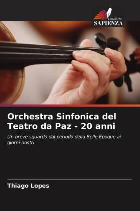 Lopes |  Orchestra Sinfonica del Teatro da Paz - 20 anni | Buch |  Sack Fachmedien